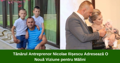 Tânărul Antreprenor Nicolae Ilișescu Adresează O Nouă Viziune pentru Mălini